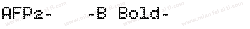 AFP2-かるた-B Bold字体转换